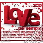 Love... Per Sempre Digipack (2 Cd) cd
