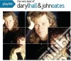 Daryl Hall & John Oates - Playlist: The Very Best Of cd