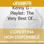 Kenny G - Playlist: The Very Best Of Kenny G cd