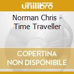 Norman Chris - Time Traveller cd musicale di Norman Chris
