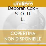 Deborah Cox - S. O. U. L. cd