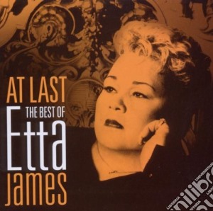 Etta James - At Last - The Best Of cd musicale di Etta James