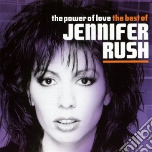 Jennifer Rush - The Power Of Love - The Best Of cd musicale di Jennifer Rush