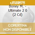 Boney M. - Ultimate 2 0 (2 Cd) cd