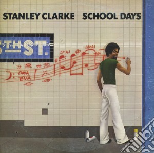 Stanley Clarke - School Days (Original Columbia Jazz Classics) cd musicale di Stanley Clarke
