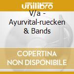 V/a - Ayurvital-ruecken & Bands cd