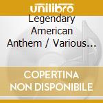 Legendary American Anthem / Various (2 Cd) cd