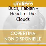 Buch, Fabian - Head In The Clouds cd