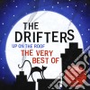 Drifters (The) - Up On The Roof: The Very Best Of cd