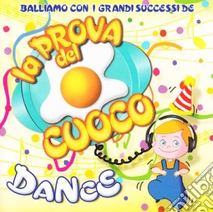 Prova Del Cuoco Dance (La) cd musicale di ARTISTI VARI