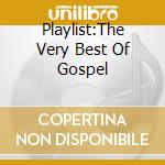 Playlist:The Very Best Of Gospel cd