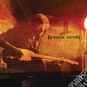 Ronnie Dunn - Ronnie Dunn cd musicale di Ronnie Dunn