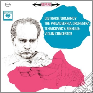 Pyotr Ilyich Tchaikovsky / Jean Sibelius - Violin Concertos cd musicale di Eugene Ormandy