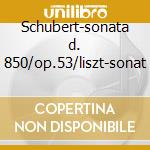 Schubert-sonata d. 850/op.53/liszt-sonat