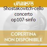 Shostakovitch-cello concerto op107-sinfo cd musicale di Eugene Ormandy
