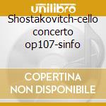 Shostakovitch-cello concerto op107-sinfo cd