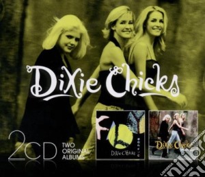 Dixie Chicks - Fly / Wide Open Spaces cd musicale di Dixie Chicks