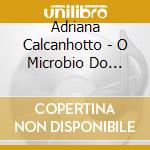 Adriana Calcanhotto - O Microbio Do Samba cd musicale di Adriana Calcanhotto