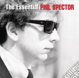 Phil Spector - The Essential Phil Spector cd musicale di Phil Spector