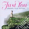 Just You - Classic Love Songs (2 Cd) cd