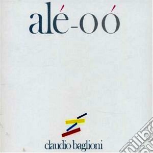 Claudio Baglioni - Ale'-o-o' (2 Cd) cd musicale di Claudio Baglioni