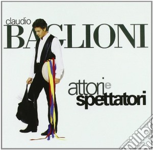 Claudio Baglioni - Attori E Spettatori (2 Cd) cd musicale di Claudio Baglioni