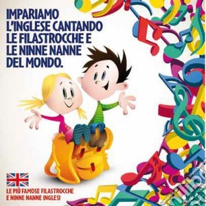 Impariamo L'Inglese Cantando Le Filastrocche E Le Ninne Nanne / Various cd musicale di Artisti Vari