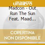 Madcon - Out Run The Sun Feat. Maad Moiselle cd