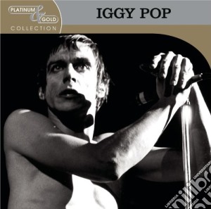 Iggy Pop - Platinum & Gold Collection cd musicale di Iggy Pop