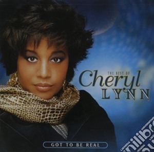 Cheryl Lynn - Got To Be Real: Best Of cd musicale di Cheryl Lynn