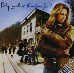 Patty Loveless - Mountain Soul cd musicale di Loveless Paty