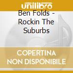 Ben Folds - Rockin The Suburbs cd