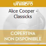 Alice Cooper - Classicks cd