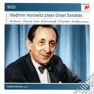 Vladimir Horowitz Plays Great Sonatas (10 Cd) cd musicale di Vladimir Horowitz