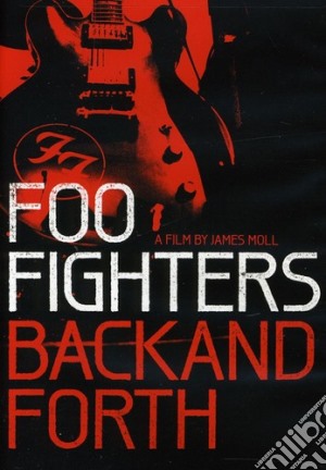 (Music Dvd) Foo Fighters - Back & Forth cd musicale