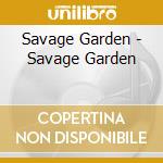 Savage Garden - Savage Garden cd musicale di Savage Garden