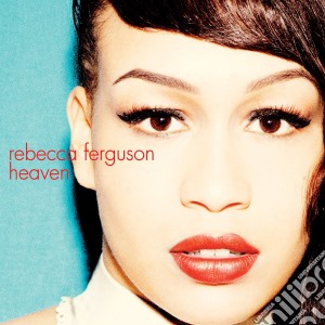 Rebecca Ferguson - Heaven cd musicale di Rebecca Ferguson