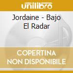 Jordaine - Bajo El Radar cd musicale di Jordaine