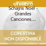 Schajris Noel - Grandes Canciones (Cd+Dvd)