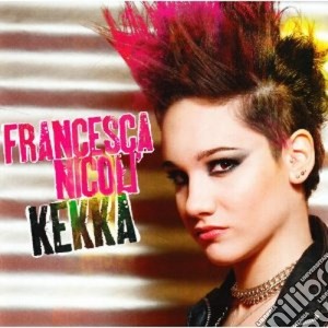 Francesca Nicoli' - Kekka cd musicale di Francesca Nicoli'