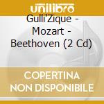 Gulli'Zique - Mozart - Beethoven (2 Cd) cd