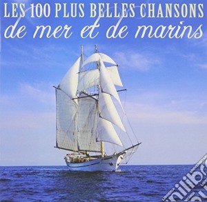 100 Plus Belles Chansons De Mer Et Des Marins (Les) / Various (4 Cd) cd musicale