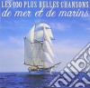 100 Plus Belles Chansons De Mer Et Des Marins (Les) / Various (4 Cd) cd