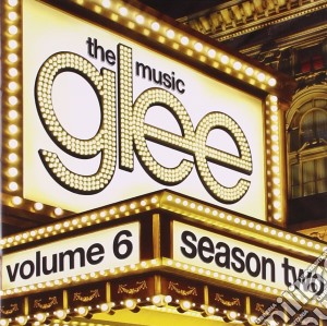 Glee: The Music Season 2 Vol.6 / Various cd musicale di Cast Glee