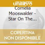 Cornelia Mooswalder - Star On The Horizon cd