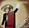 Jose Alfredo Jimenez - La Historia De El Rey cd