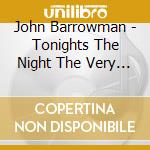 John Barrowman - Tonights The Night The Very Best Of cd