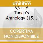 V/a - A Tango's Anthology (15 Cd) cd