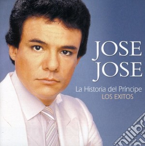 Jose Jose - Historia Del Principe: Los Exitos cd musicale di Jose Jose