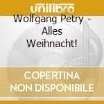 Wolfgang Petry - Alles Weihnacht! cd